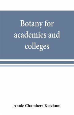 Botany for academies and colleges - Chambers Ketchum, Annie