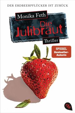Die Julibraut / Erdbeerpflücker-Thriller Bd.8 - Feth, Monika
