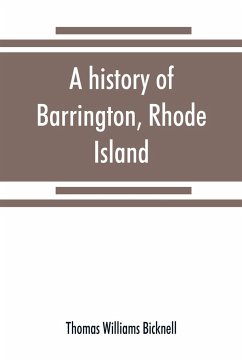 A history of Barrington, Rhode Island - Williams Bicknell, Thomas