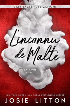 L'inconnu de Malte (La Proie, #1) (eBook, ePUB) - Litton, Josie L'inconnu de Malte (La Proie, #1) (eBook, ePUB) - Litton, Josie