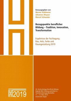 Bezugspunkte beruflicher Bildung - Tradition, Innovation, Transformation - Kuhlmeier, Werner;Meyser, Johannes;Schweder, Marcel