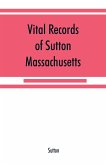 Vital records of Sutton, Massachusetts, to the end of the year 1849