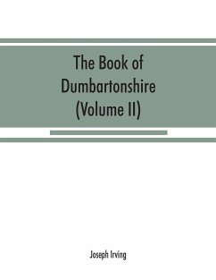 The book of Dumbartonshire - Irving, Joseph