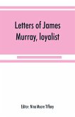 Letters of James Murray, loyalist