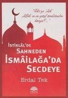 Istiklalde Sahneden Ismailagada Secdeye - Tek, Erdal