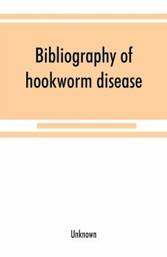 Bibliography of hookworm disease - Unknown