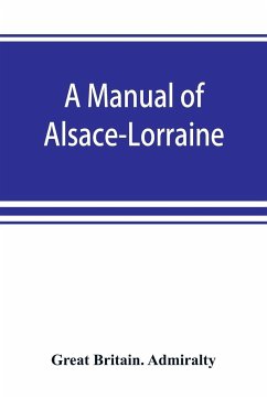 A manual of Alsace-Lorraine - Britain. Admiralty, Great