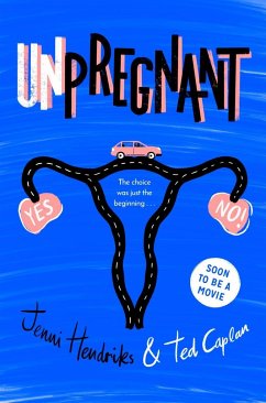 Unpregnant - Caplan, Ted;Hendriks, Jenni