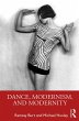 Dance, Modernism, and Modernity (eBook,... - Bild 1