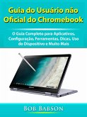 Guia do Usuario nao Oficial do Chromebook (eBook, ePUB)