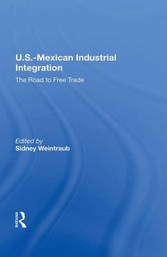 U.S.-Mexican Industrial Integration (eBook, ePUB) - Weintraub, Sidney