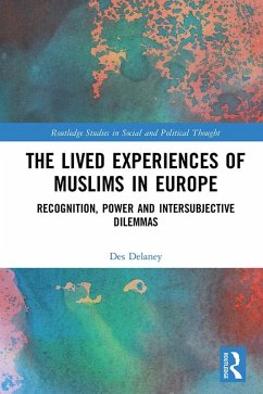 The Lived Experiences of Muslims in Europe (eBook, PDF) - Delaney, Des