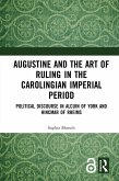 Augustine and the Art of Ruling in the Carolingian Imperial Period (eBook, ePUB)