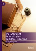 The Evolution of Editorial Style in Early Modern England (eBook, PDF)