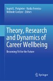 Theory, Research and Dynamics of Career Wellbeing (eBook, PDF)