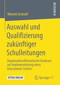 Auswahl und Qualifizierung zukünftiger Schulleitungen (eBook, PDF) - Erckrath, Melanie