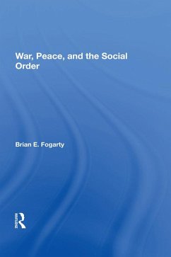 War, Peace, And The Social Order (eBook, ePUB) - Fogarty, Brian E.