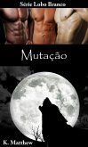 Mutação (O Lobo Branco) (eBook, ePUB)