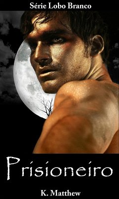 Cover Prisioneiro (O Lobo Branco) (eBook, ePUB)