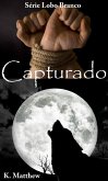 Capturado (O Lobo Branco) (eBook, ePUB)