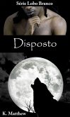 Disposto (O Lobo Branco) (eBook, ePUB)