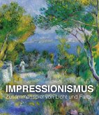 Impressionismus: Zusammenspiel von Licht und Farbe (eBook, ePUB)