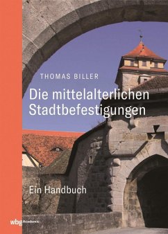 Die mittelalterlichen Stadtbefestigungen im deutschsprachigen Raum (eBook, PDF) - Biller, Thomas