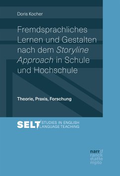 Fremdsprachliches Lernen und Gestalten nach dem Storyline Approach in Schule und Hochschule (eBook, ePUB) - Kocher, Doris