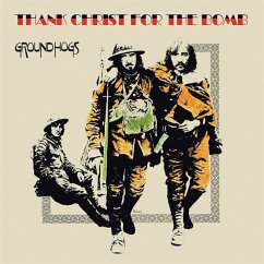 Thank Christ For The Bomb (Standard Edition) - Groundhogs,The