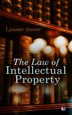 The Law of Intellectual Property (eBook, ePUB)