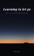 Learning to let go (eBook, ePUB) - Bild 1