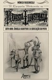 A Campanha Abolicionista na Revista Illustrada (1876-1888): Ângelo Agostini e a Educação do Povo (eBook, ePUB) A Campanha Abolicionista na Revista Illustrada (1876-1888): Ângelo Agostini e a Educação do Povo (eBook, ePUB)