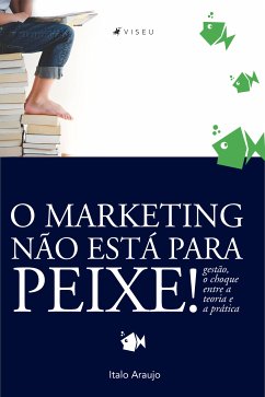 O marketing não está pra peixe (eBook, ePUB) - Italo Araujo