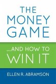 The Money Game and How to Win It (eBook, ePUB)