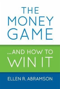 The Money Game and How to Win It (eBook, ePUB) - Abramson, Ellen R