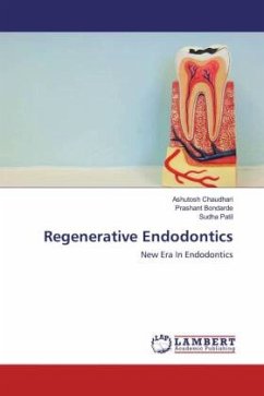 Regenerative Endodontics - Chaudhari, Ashutosh;Bondarde, Prashant;Patil, Sudha