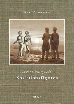 Vereint entzweit - Koalitionsfiguren - Clausberg, Karl