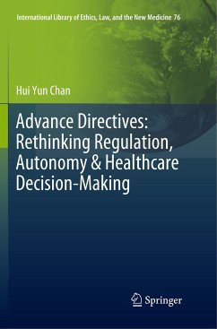 Advance Directives: Rethinking Regulation, Autonomy & Healthcare Decision-Making - Chan, Hui Yun