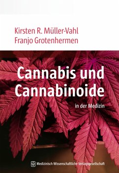 Cannabis und Cannabinoide - Müller-Vahl, Kirsten R.;Grotenhermen, Franjo