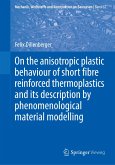 On the anisotropic plastic behaviour of short fibre reinforced thermoplastics and its description by phenomenological material modelling