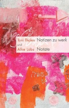 Notizen zu werk / Notate - Tholen, Toni;Lübs, Alke