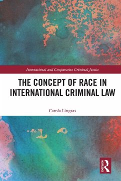 The Concept of Race in International Criminal Law (eBook, ePUB) - Lingaas, Carola