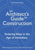 An Architect's Guide to Construction-Second Edition (eBook, ePUB) An Architect's Guide to Construction-Second Edition (eBook, ePUB)