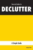 how and when to DECLUTTER (eBook, ePUB)
