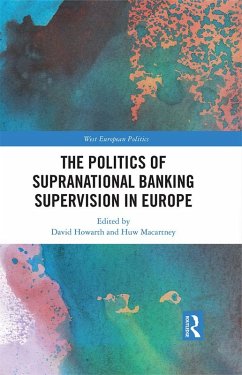 The Politics of Supranational Banking Supervision in Europe (eBook, PDF)