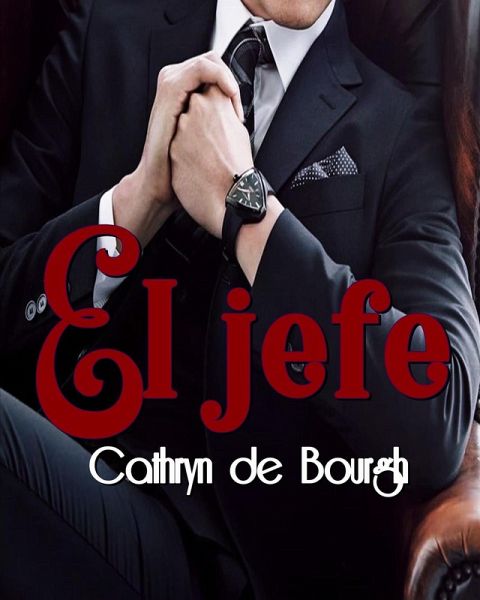 El jefe (Antología romance erótico contemporáneo) (eBook, ePUB)