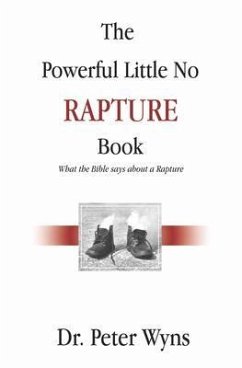 The Powerful Little No Rapture Book (eBook, ePUB) - Wyns, Peter