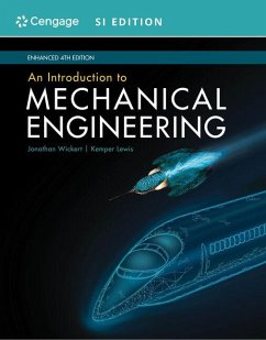 An Introduction to Mechanical Engineering, Enhanced, Si Edition - Wickert, Jonathan;Lewis, Kemper