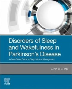 Disorders of Sleep and Wakefulness in Parkinson's Disease - Chahine, Lana