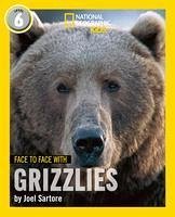 Face to Face with Grizzlies - Sartore, Joel